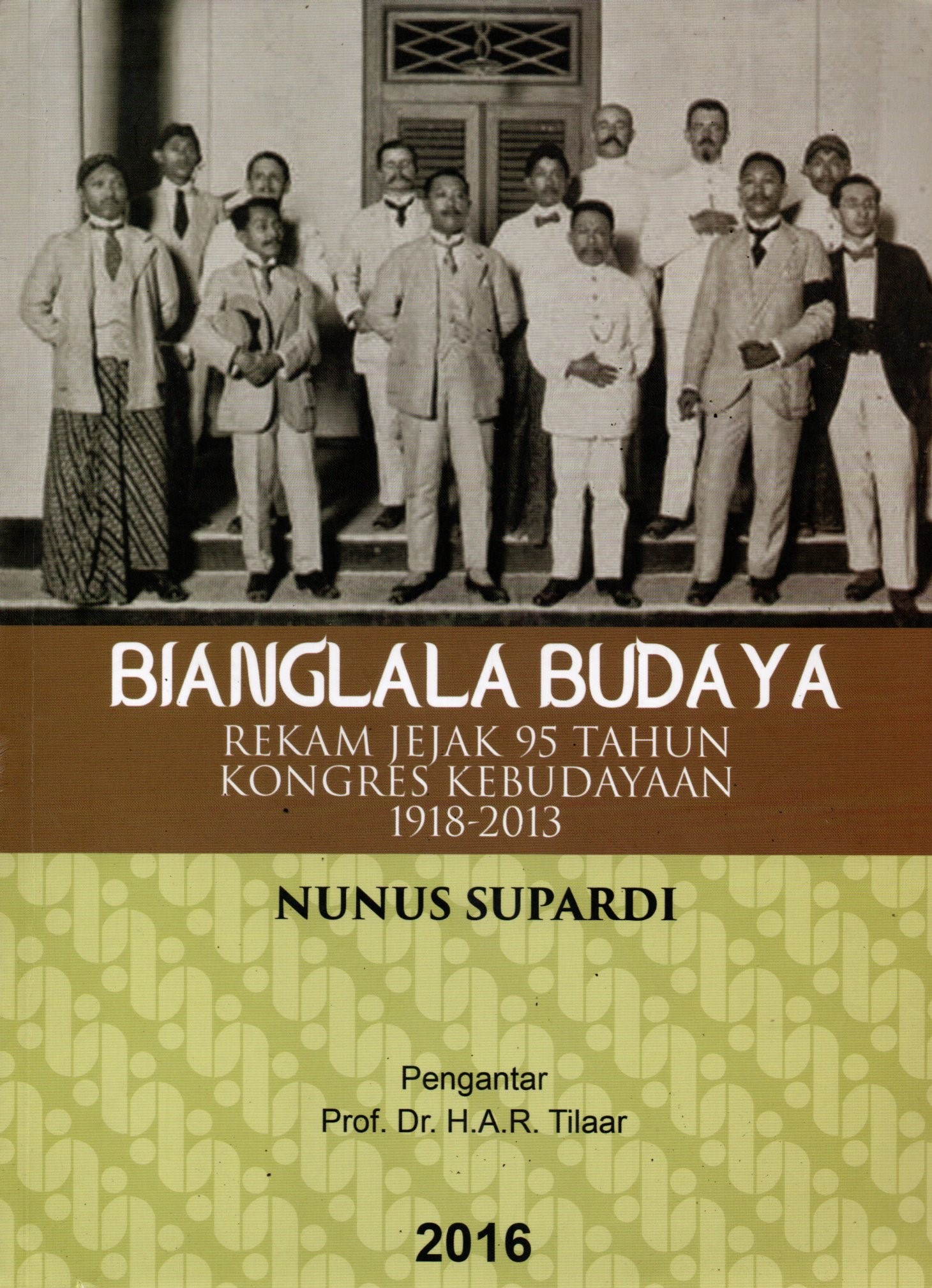 Sampul Bianglala Budaya :  Rekam Jejak 95 Tahun Kongres Kebudayaan 1918-2013
