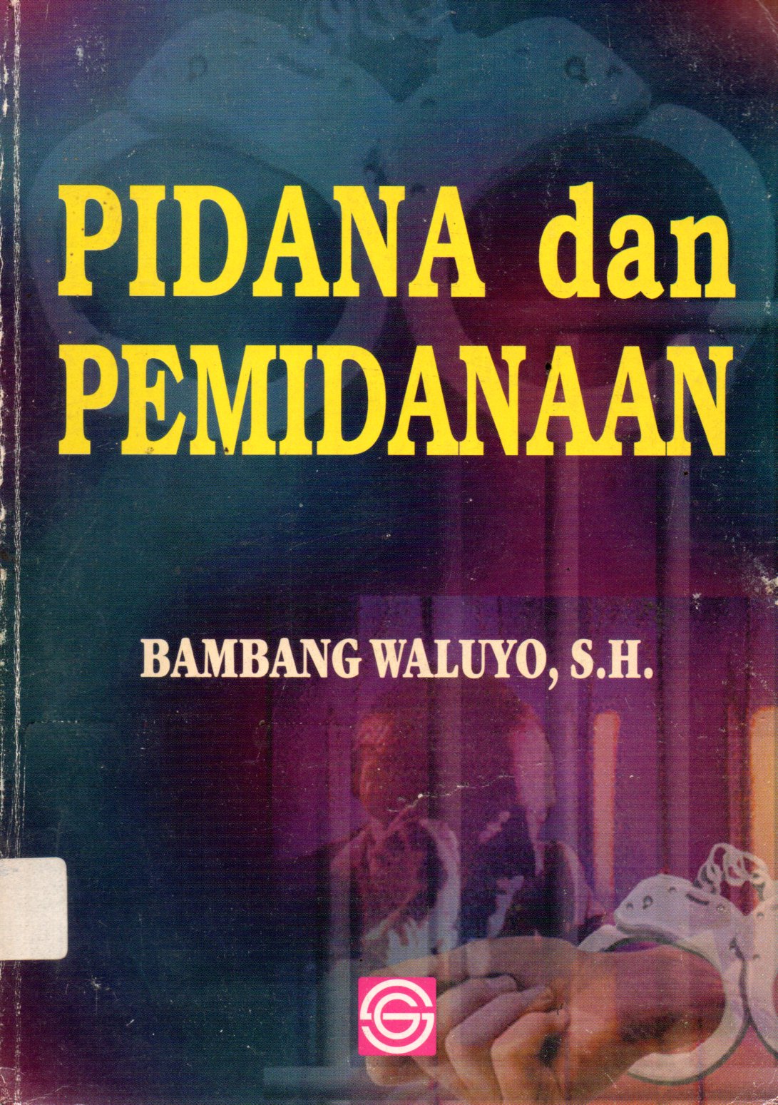 Sampul Pidana dan Pemidanaan / Editor: Suwarna