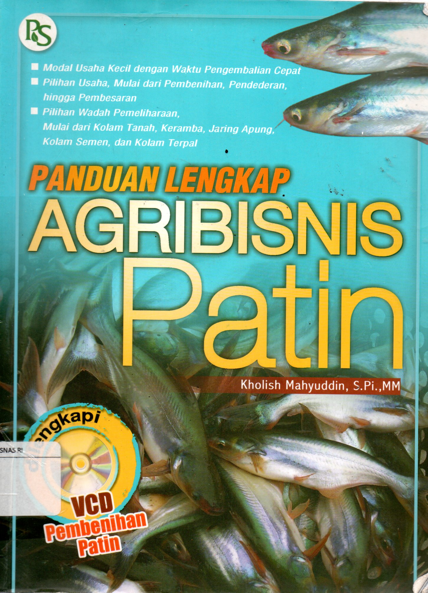 Sampul Panduan Lengkap Agribisnis Patin / Editor: Anies Anggara