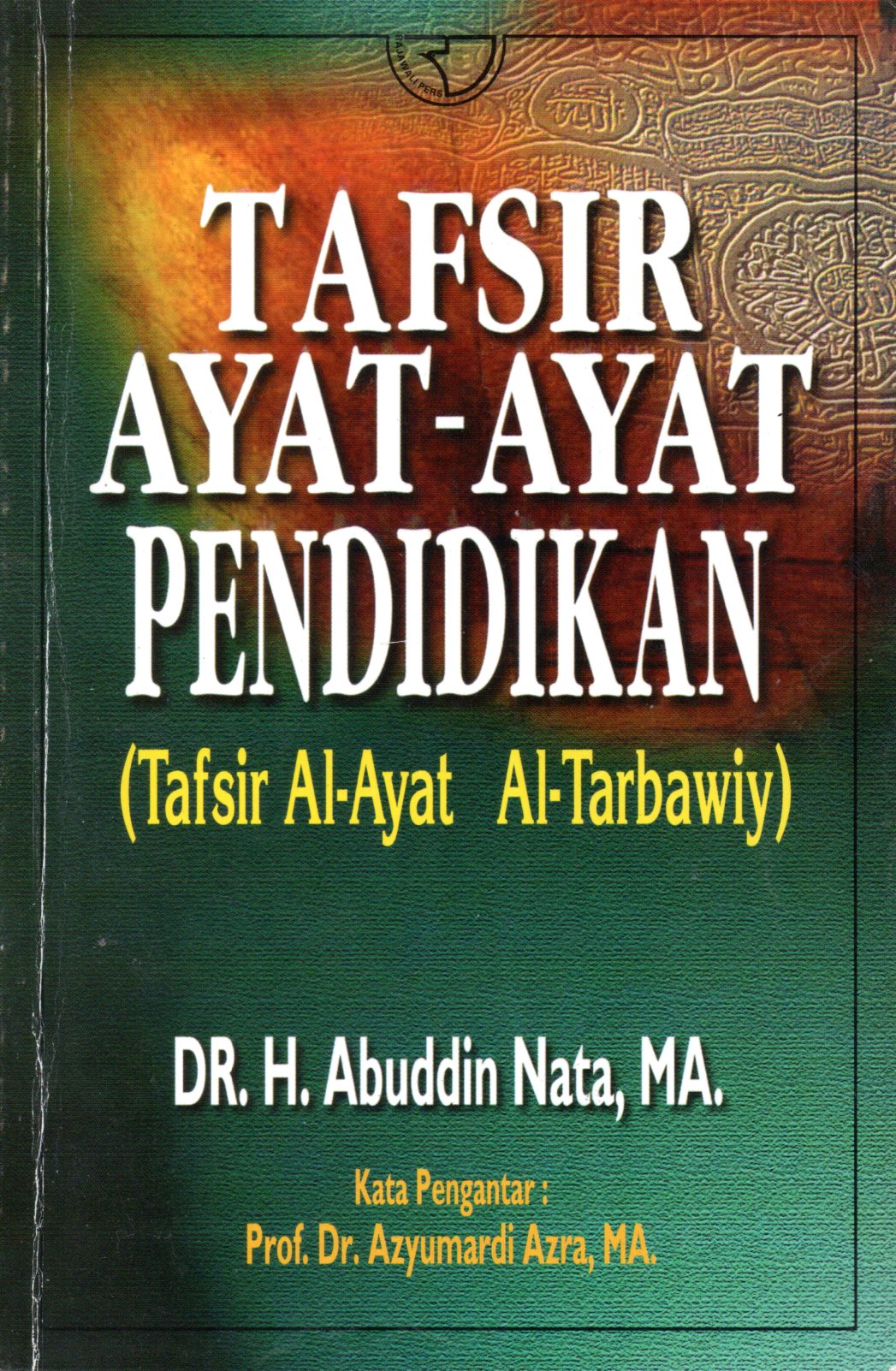 Sampul Tafsir Ayat-Ayat Pendidikan :  Tafsir Al-Ayat Al-Tarbawiy