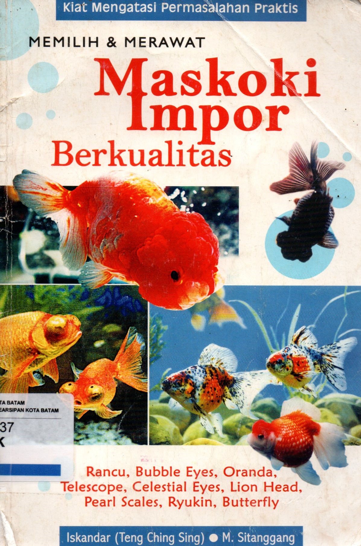 Sampul Memilih dan Merawat Maskoki Impor Berkualitas :  Kiat Mengatasi Permasalahan Praktis / Penyunting: Tanudi