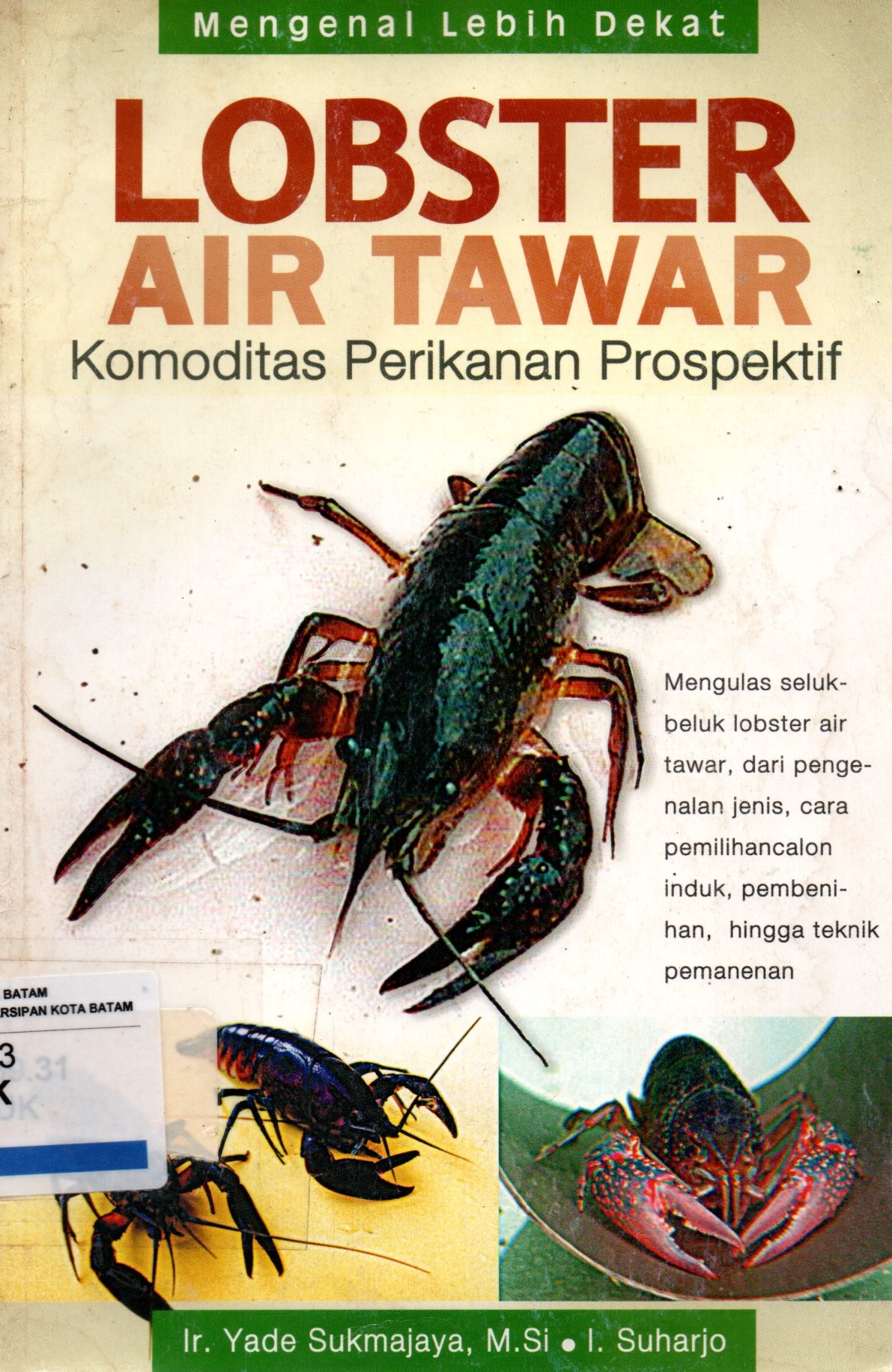 Sampul Mengenal Lebih Dekat Lobster Air Tawar :  Komoditas Perikanan Prospektif / Penyunting: Mulyono