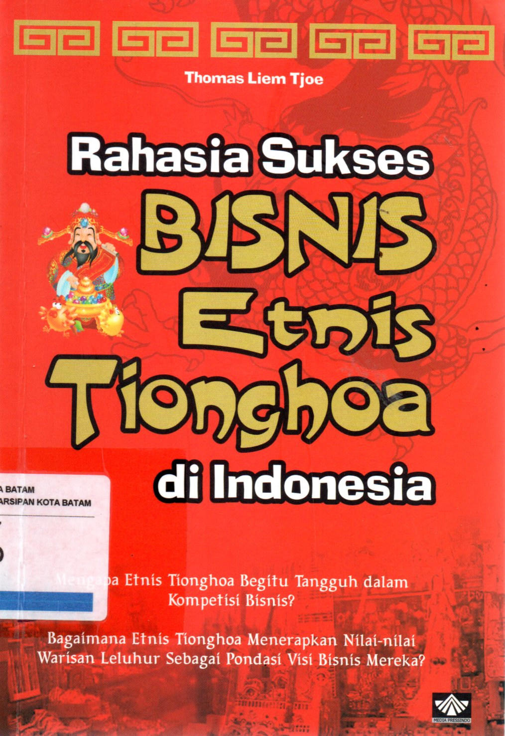 Sampul Rahasia Sukses Bisnis Etnis Tionghoa di Indonesia