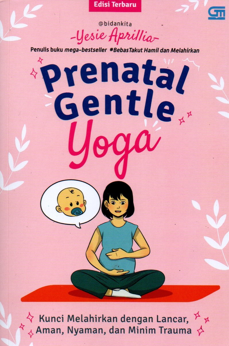 Sampul Prenatal Gentle Yoga :  Kunci Melahirkan dengan Lancar, Aman, Nyaman dan Minim Trauma