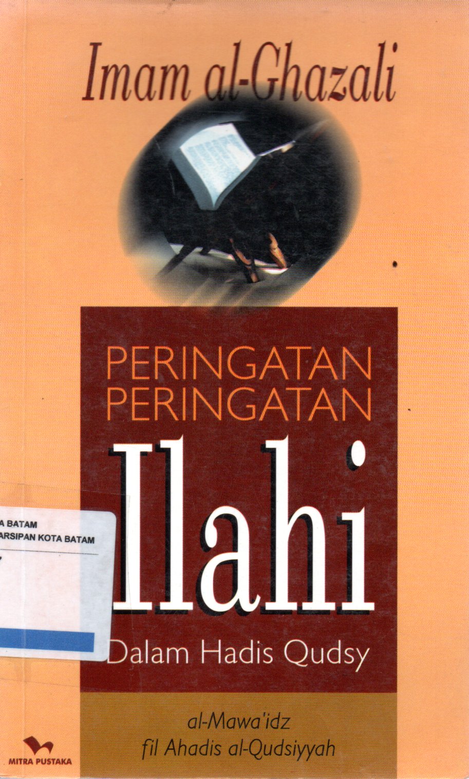 Sampul Peringatan-Peringatan Ilahi :  dalam Hadis Qudsy / Penerjemah: Ilyas Siraj