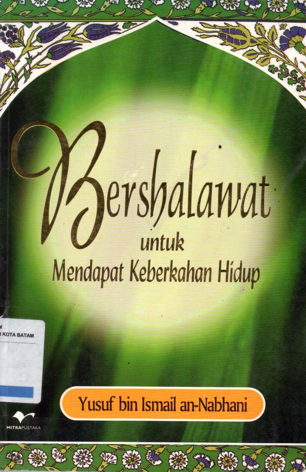 Sampul Bershalawat Untuk Mendapat Keberkahan Hidup / Penerjemah: Muzammal Noer