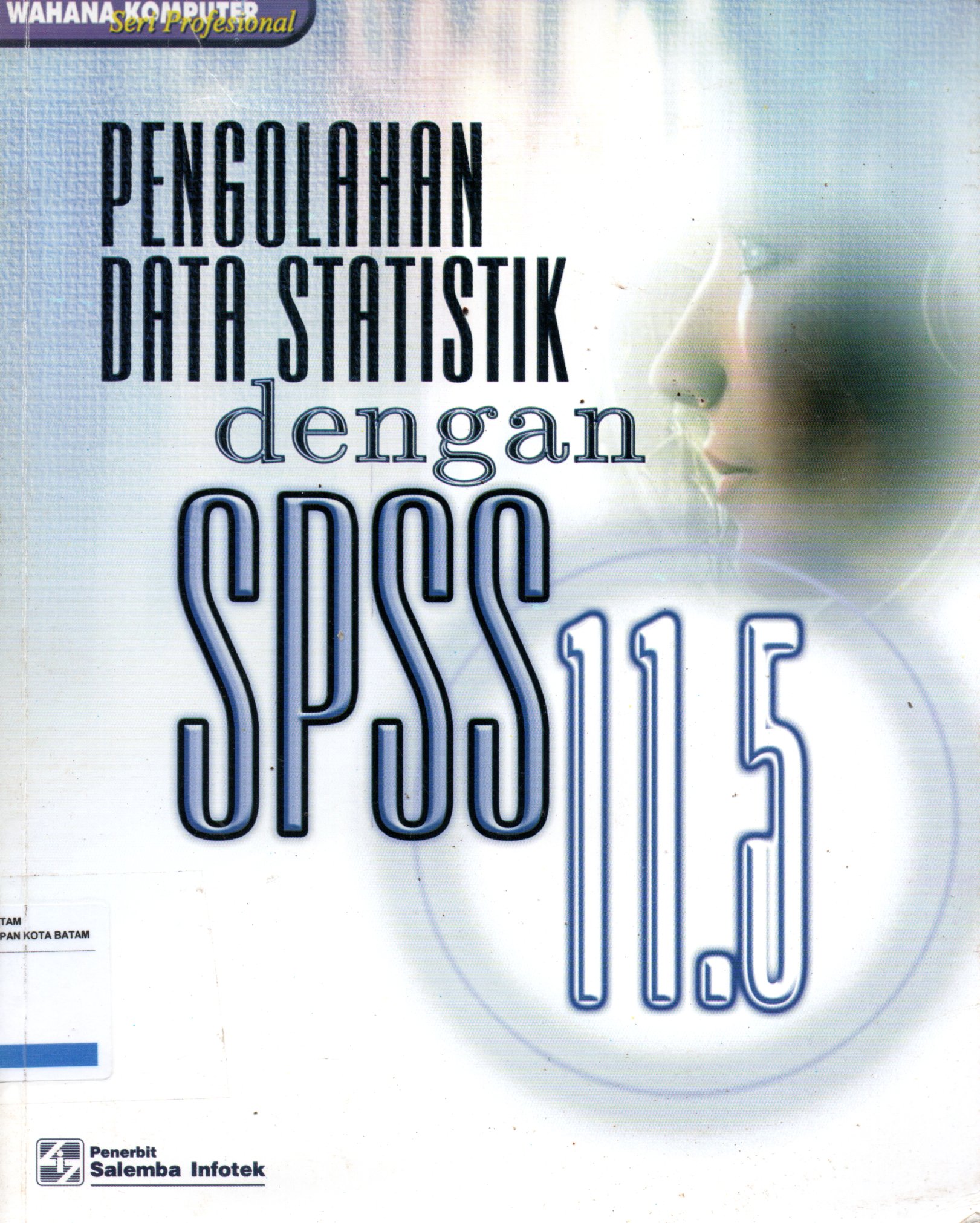 Sampul Pengolahan Data Statistik dengan SPSS 11.5