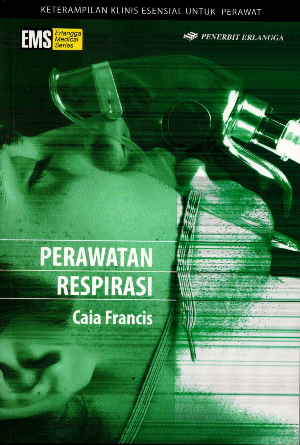 Sampul Perawatan Respirasi / Penerjemah: Stella Tinia Hasianna, Editor: Amalia Safitri