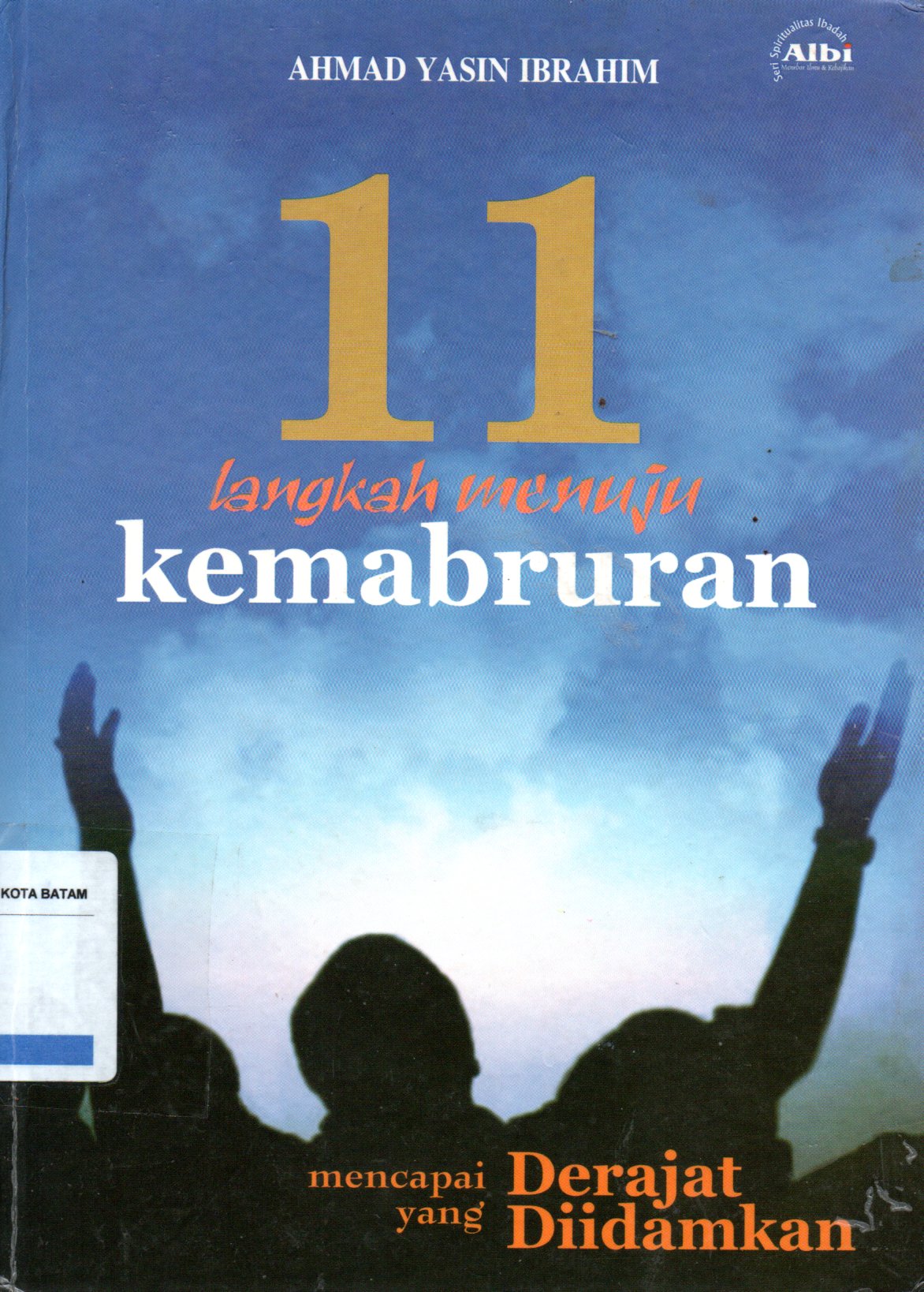 Sampul 11 Langkah Menuju Kemabruran :  Menggapai Derajat yang Diidamkan / Editor: M Yusuf Shandy, Yulia Rahmawati