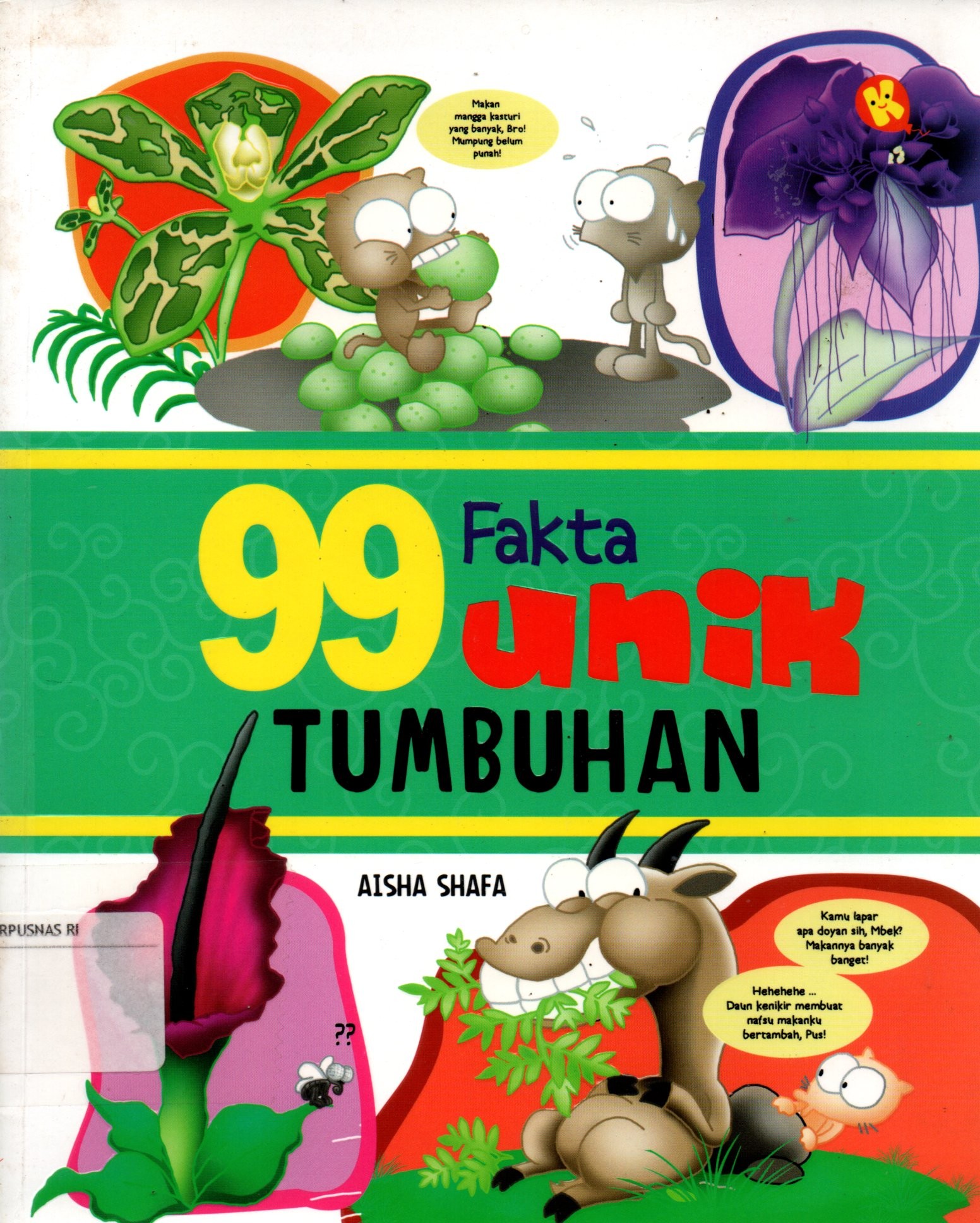 Sampul 99 Fakta Unik Tumbuhan / Penyunting: Diyah Rahma dan Woro Leatari