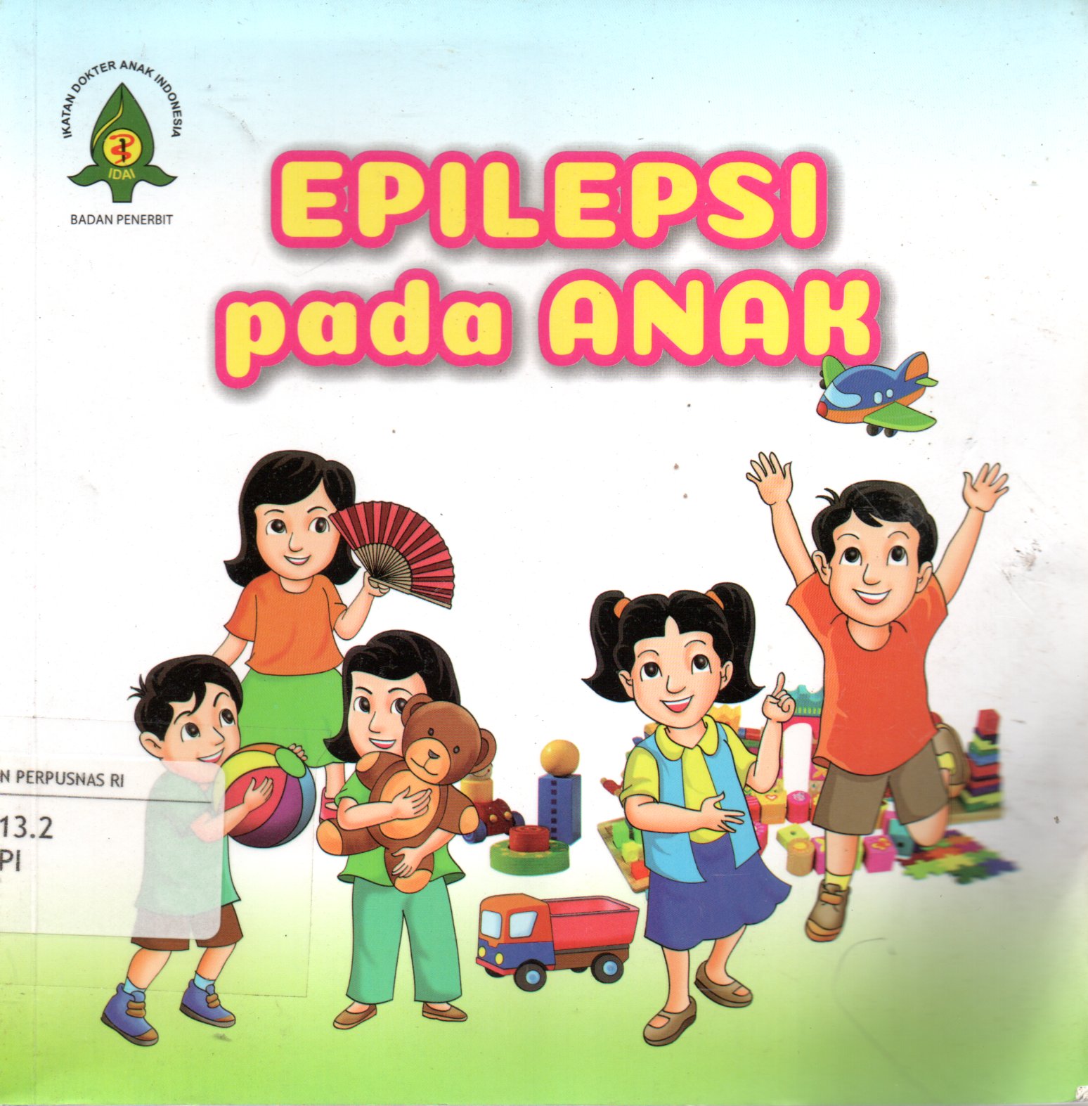 Sampul Epilepsi pada Anak / Penyunting: Setyo Handryastuti, Yetty Ramli