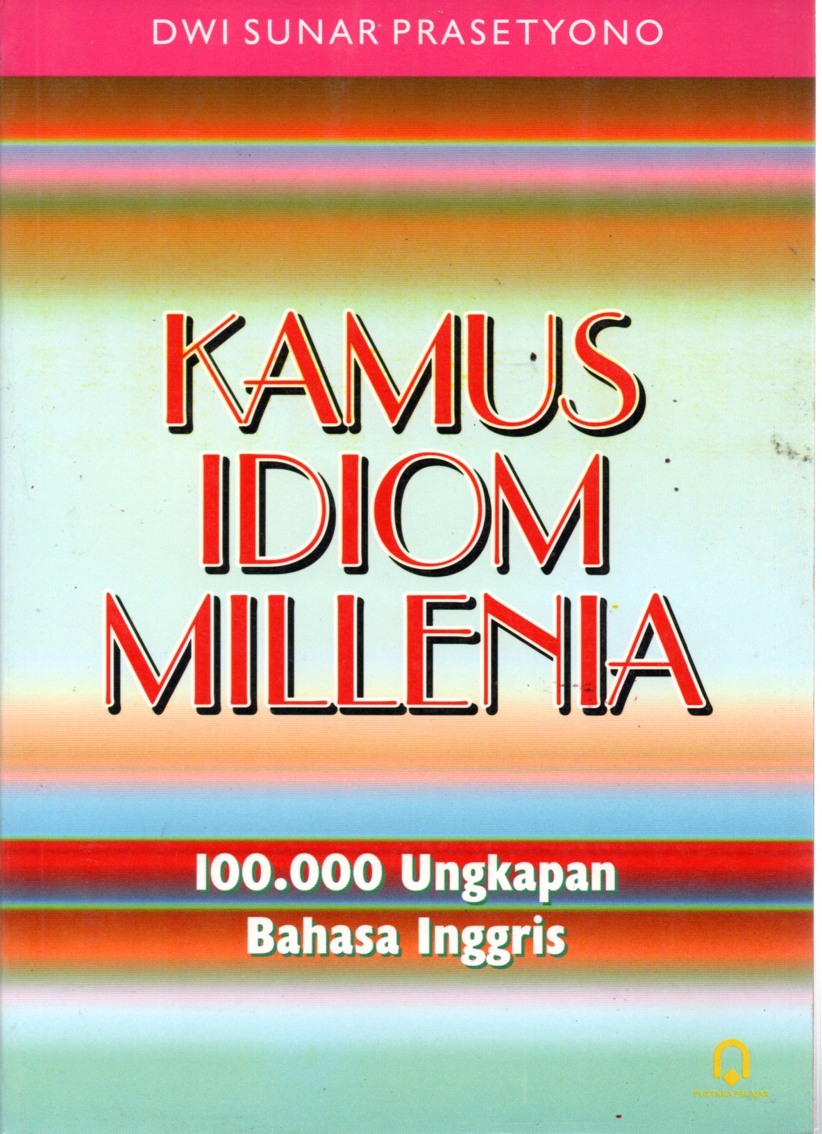 Sampul Kamus Idiom Millenia :  100.000 Ungkapan Bahasa Inggris
