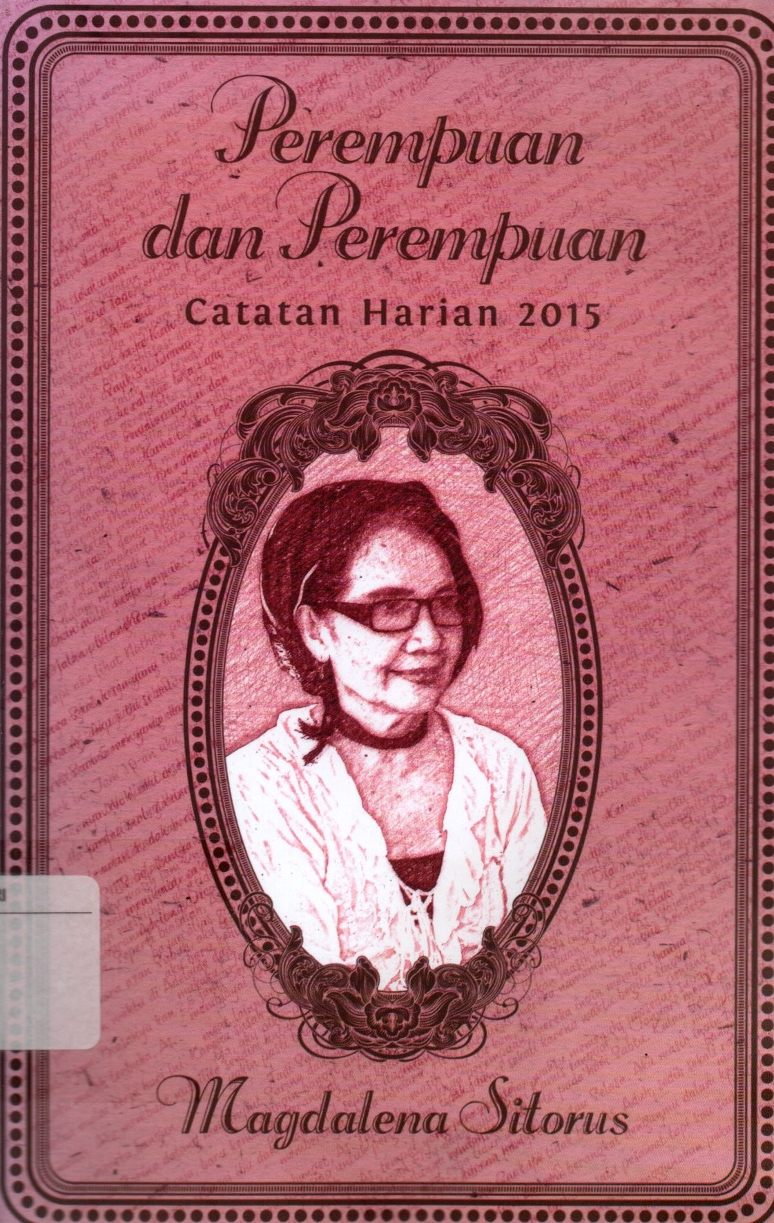 Sampul Perempuan dan Perempuan :  Catatan Harian 2015 / Editor: Nur Imroatus S.