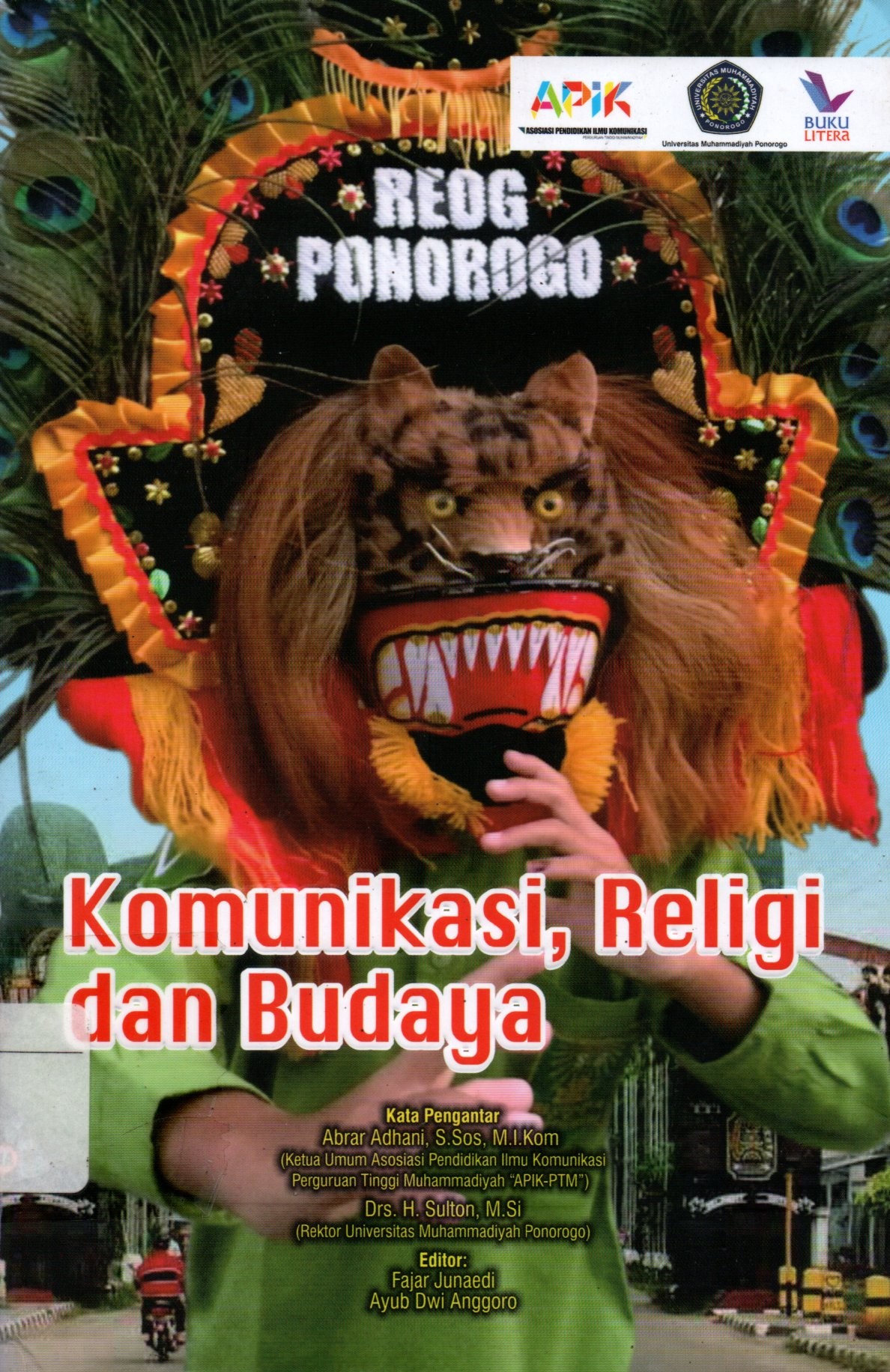 Sampul Komunikasi, Religi dan Budaya / Editor: Fajar Junaedi dan Ayub Dwi Anggoro
