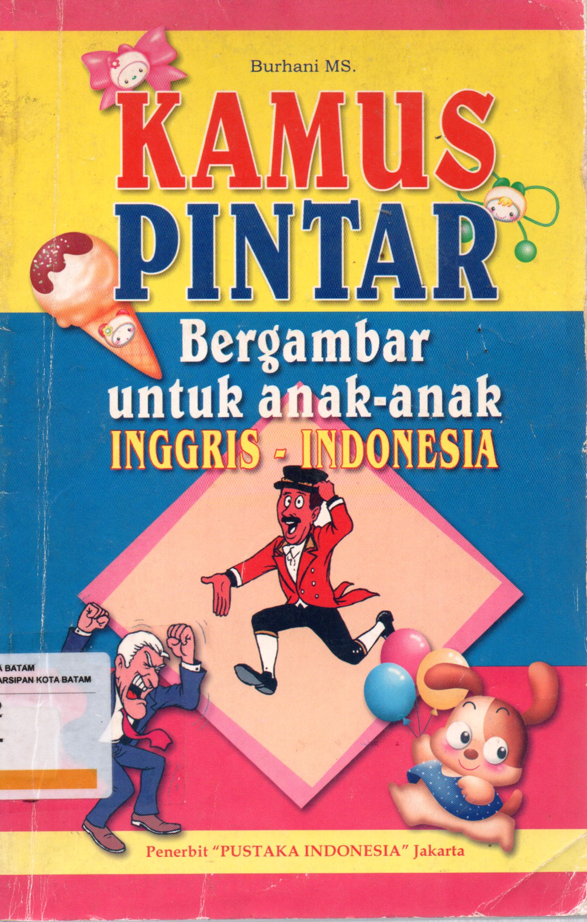 Sampul Kamus Pintar Bergambar untuk Anak-Anak :  Inggris-Indonesia