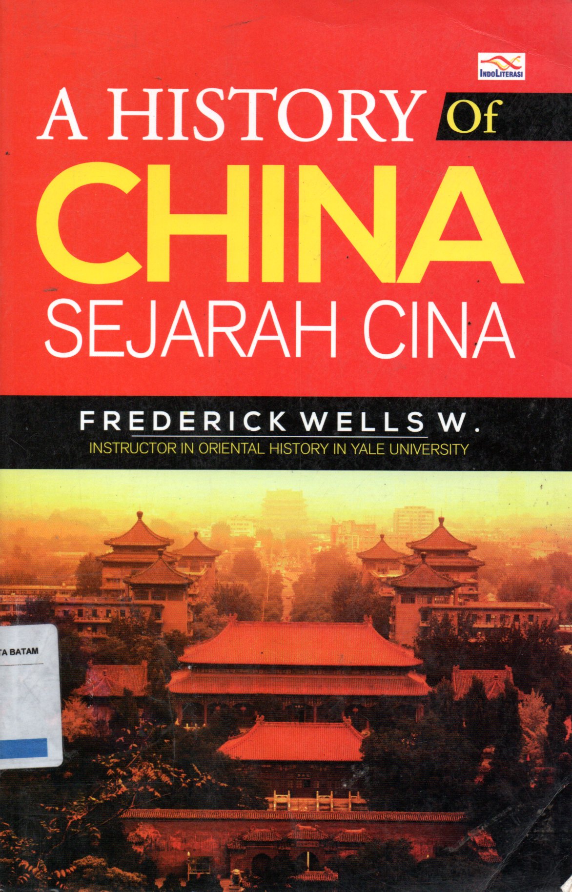 Sampul A History of China :  Sejarah Cina / Penerjemah: M. Ahmat Asnawi