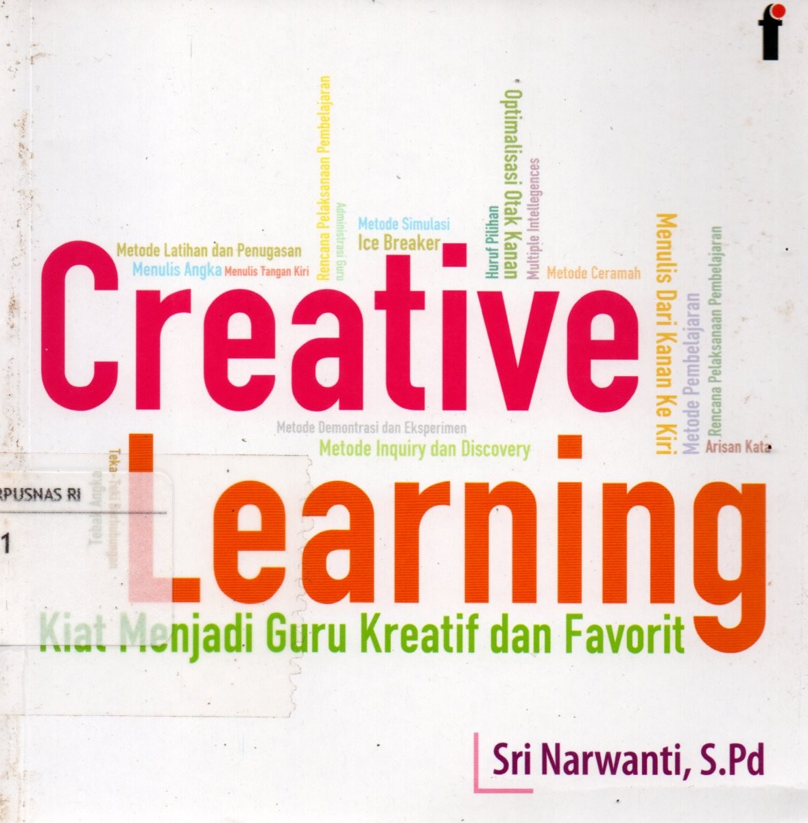 Sampul Creative Learning :  Kita Menjadi Guru Kreatif dan Favorit / Editor: Qoni