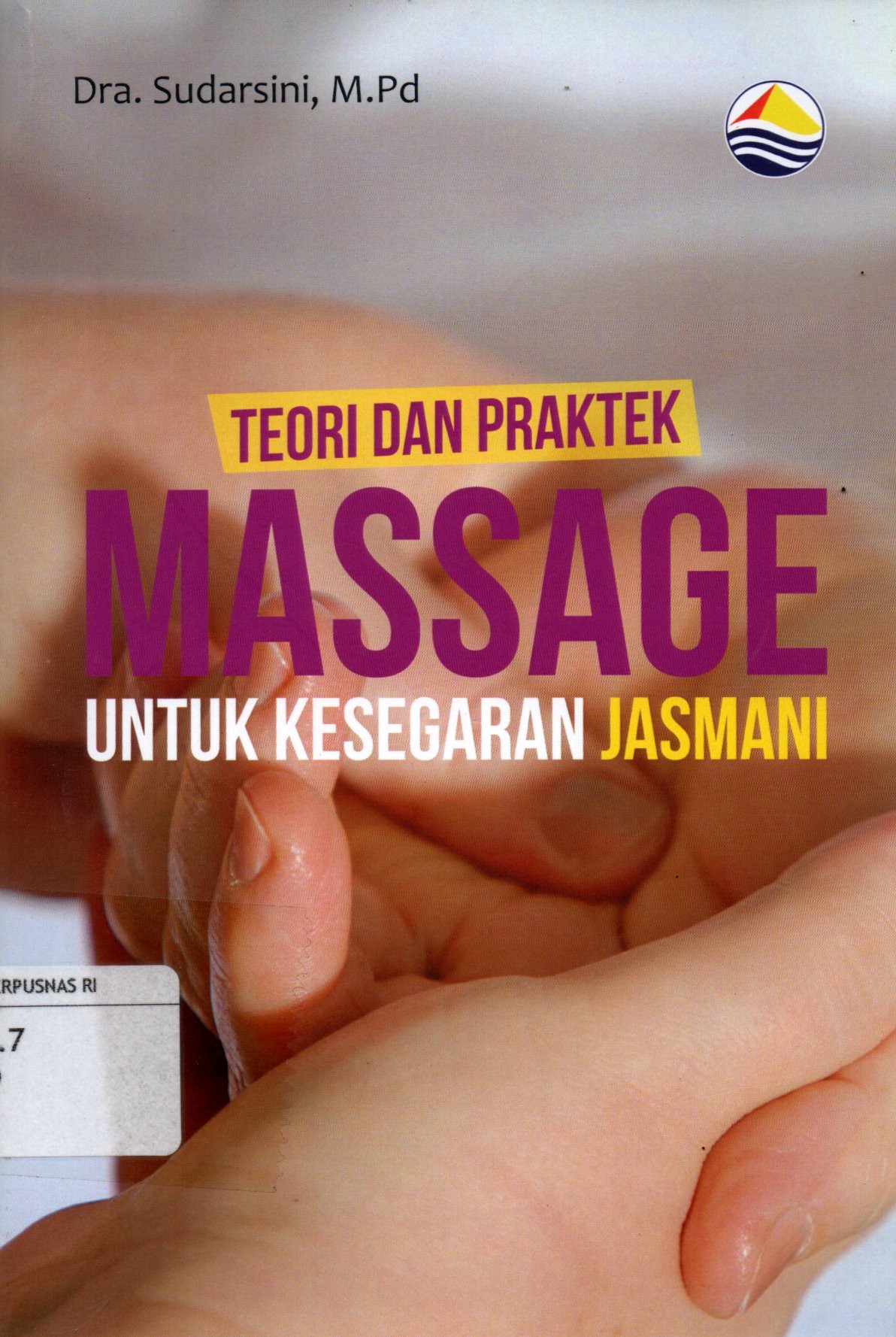 Sampul Teori dan Praktek Massage untuk Kesegaran Jasmani