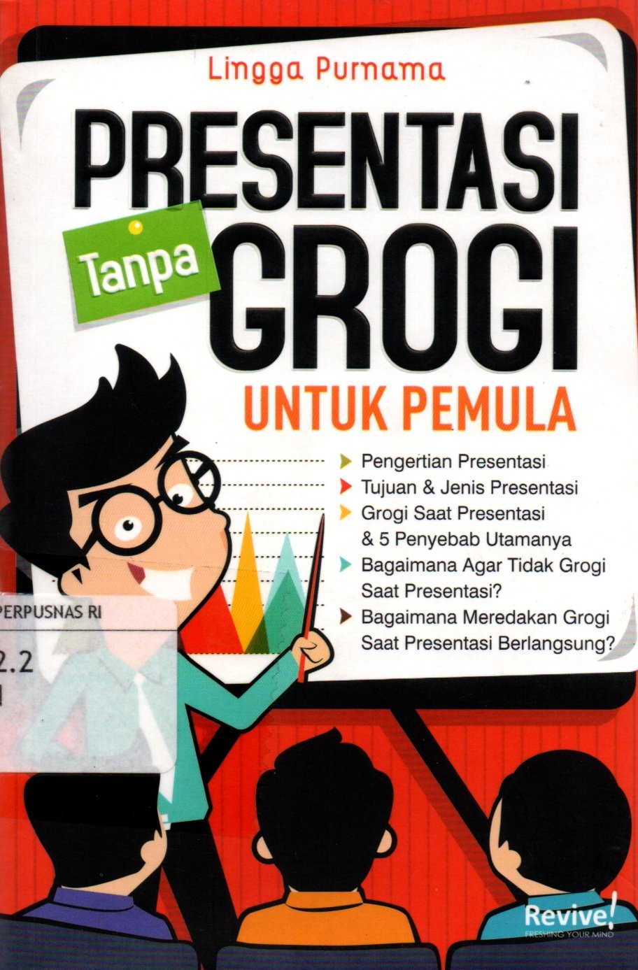 Sampul Presentasi Tanpa Grogi untuk Pemula / Penyunting: Tim Revive