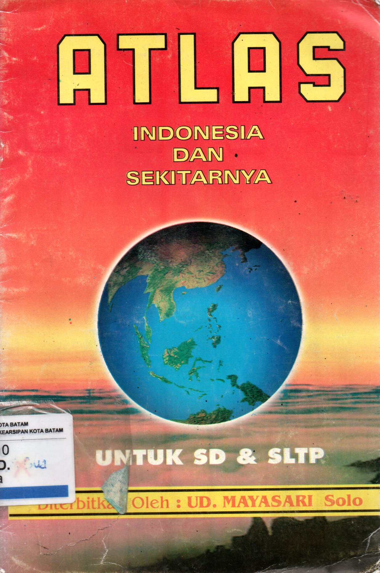 Sampul Atlas Indonesia dan Sekitarnya :  Mencakup 33 Propinsi