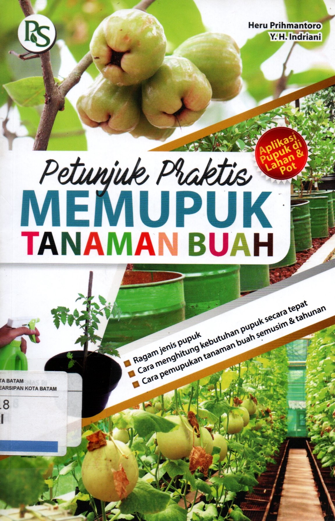 Sampul Petunjuk Praktis Memupuk Tanaman Buah / Heru Prihmantoro, Editor: Burhadi P.