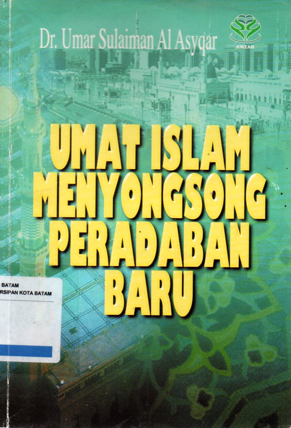 Sampul Umat Islam Menyongsong Peradaban Baru / Penerjemah: Ikhwan Fauzi