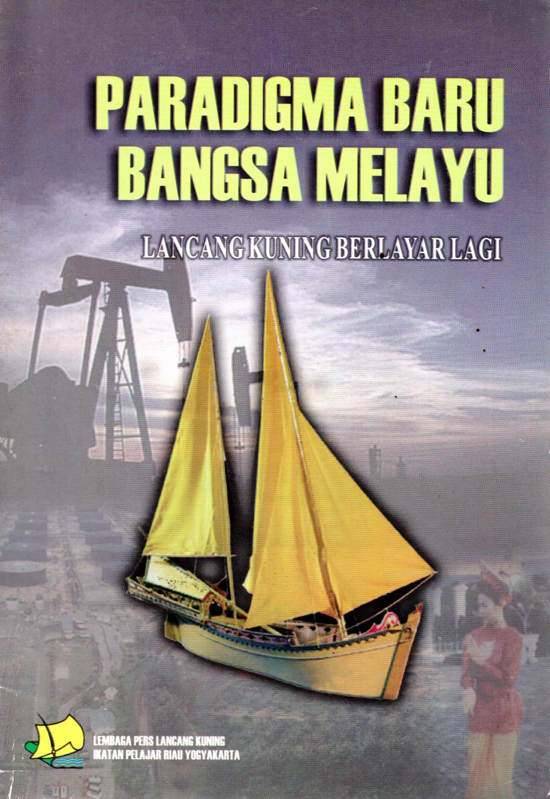 Sampul Paradigma Baru Bangsa Melayu :  Lancang Kuning Berlayar Lagi