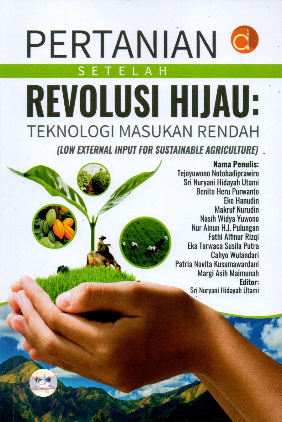 Sampul Pertanian Setelah Revolusi Hijau :  Teknologi Masukan Rendah = Low External Input for Sustainable Agriculture