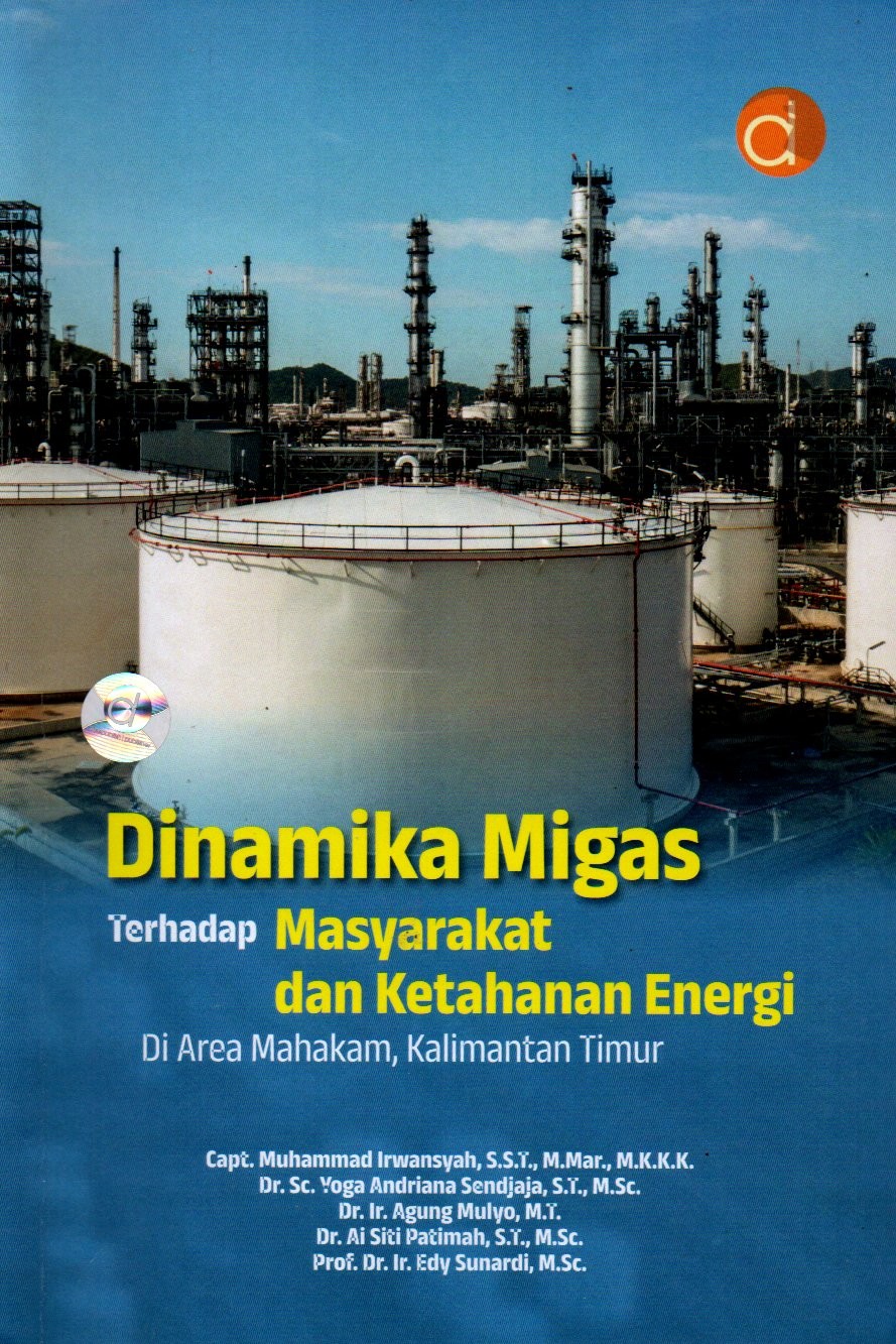 Sampul Dinamika Migas Terhadap Masyarakat dan Ketahanan Energi di Area Mahakam, Kalimantan Timur