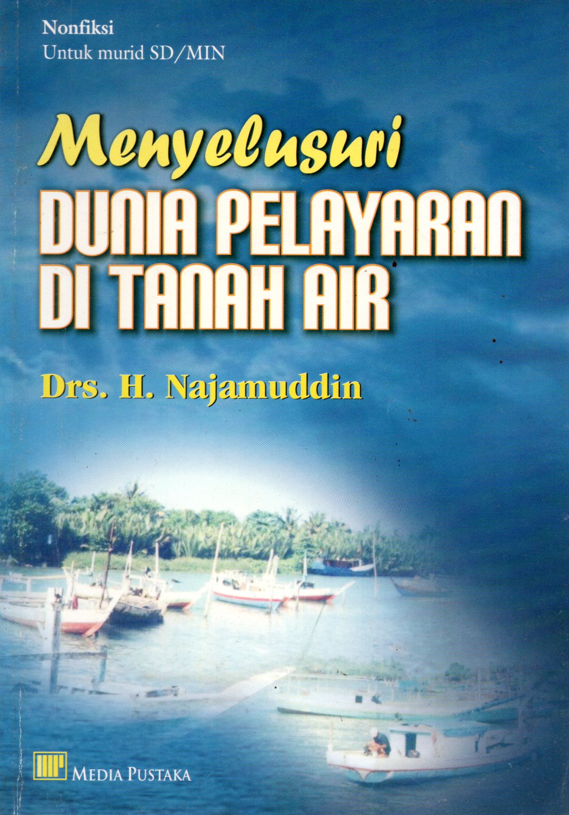 Sampul Menyelusuri Dunia Pelayaran di Tanah Air