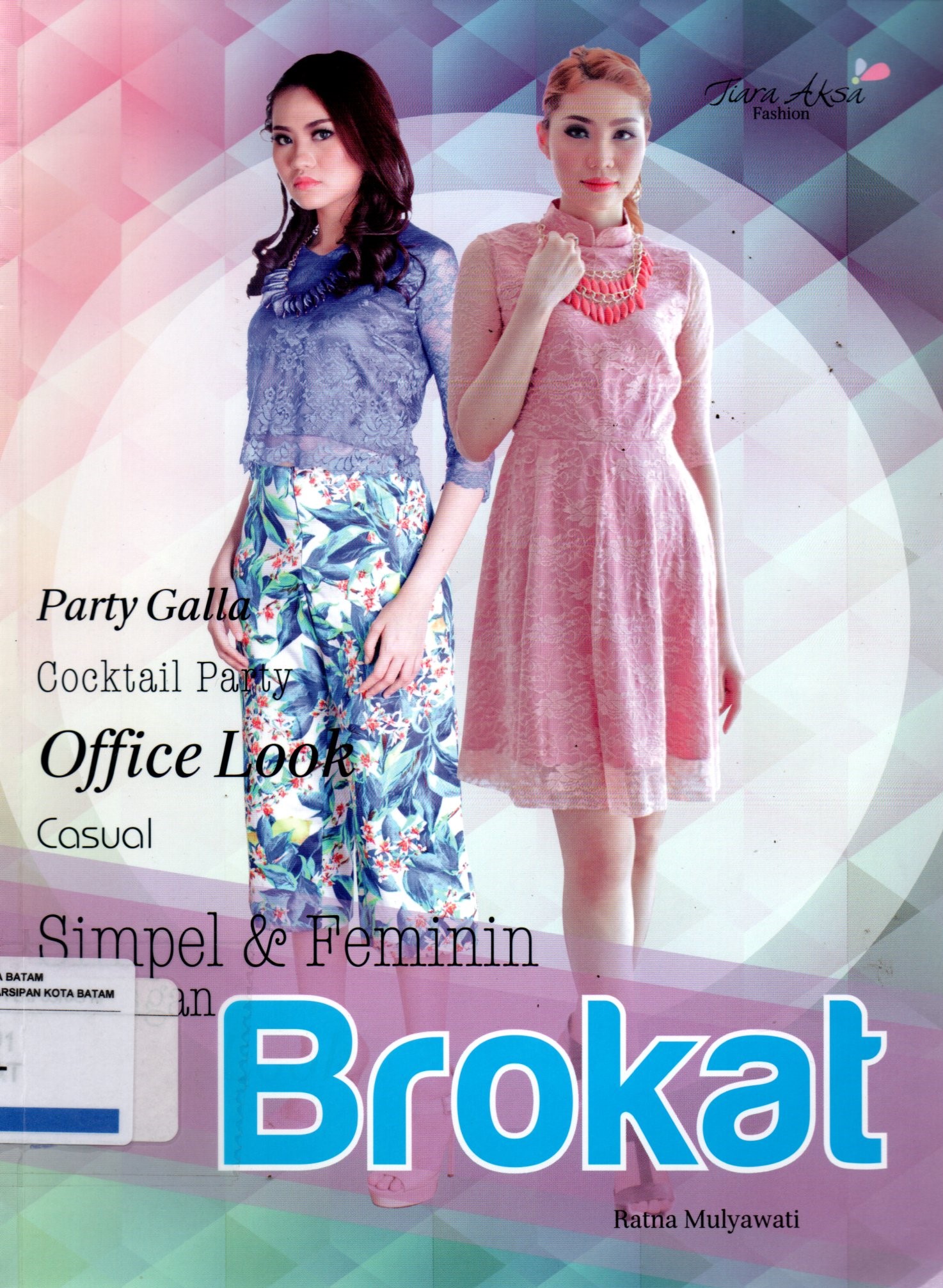 Sampul Simpel dan Feminin dengan Brokat / Editor: Berliyandy T.R