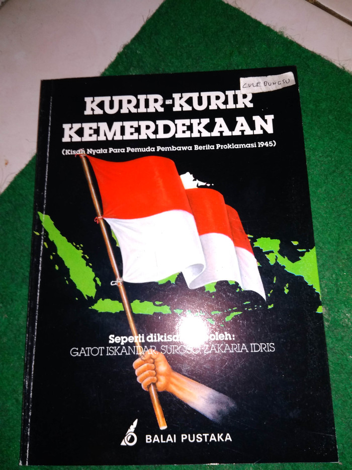 Sampul KURIR KURIR KEMERDEKAAN KISAH NYATA PARA PEMUDA MEMBAWA BERITA PROKLAMASI 1945 / HARDJANA