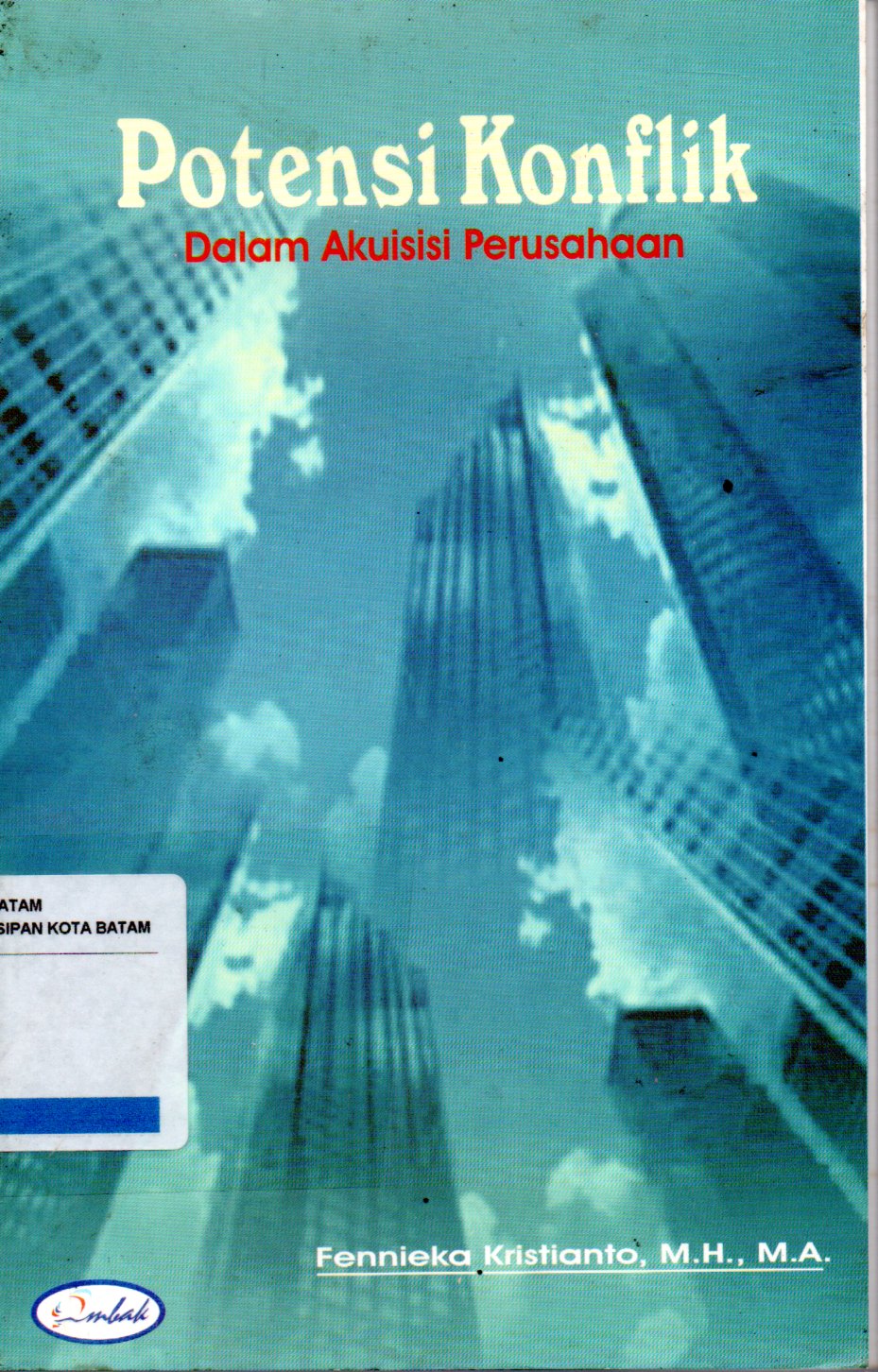 Sampul Potensi Konflik dalam Akuisisi Perusahaan / Editor: Tim Ombak