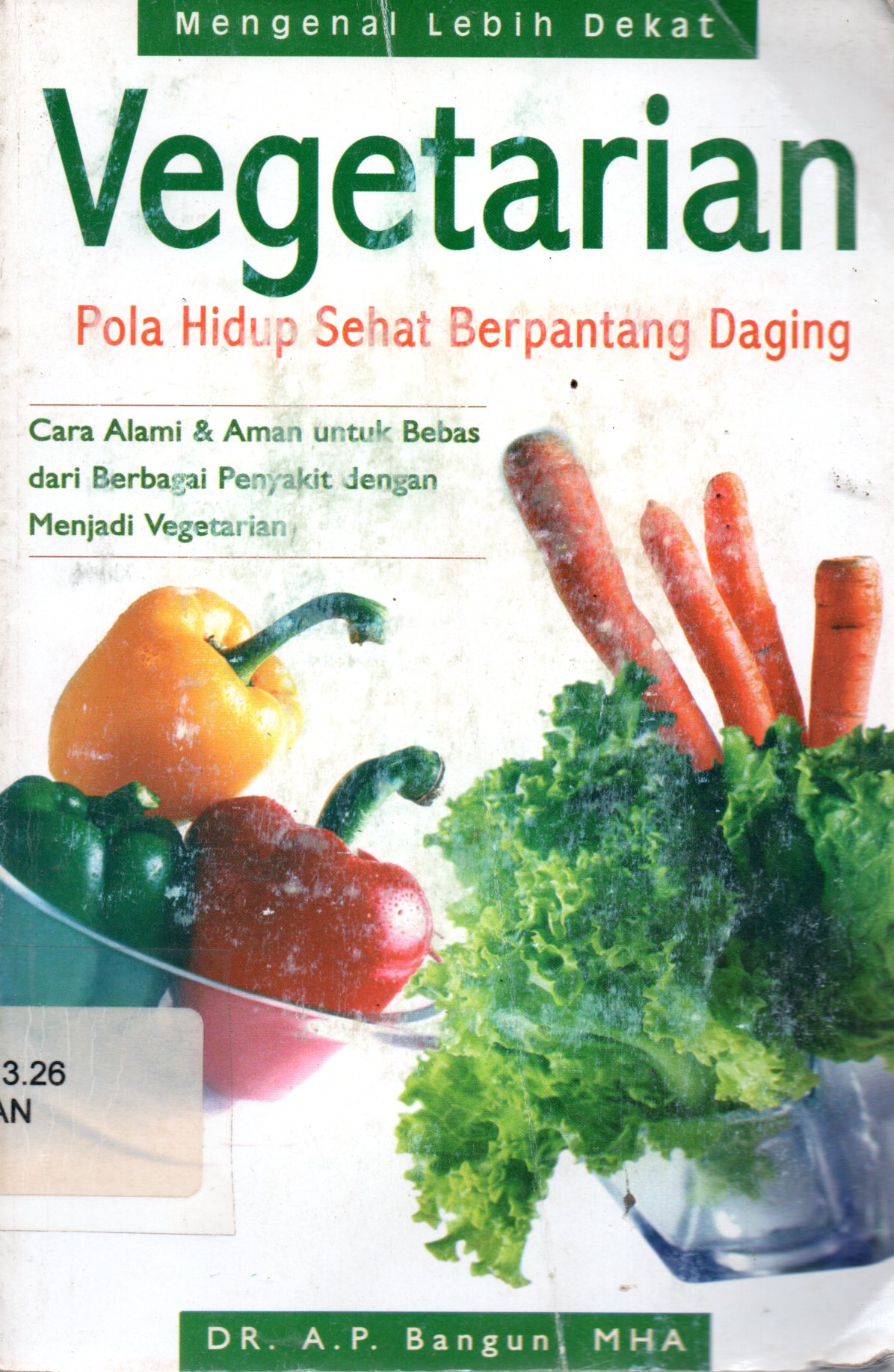 Sampul Vegetarian :  Pola Hidup Sehat Berpantang Daging