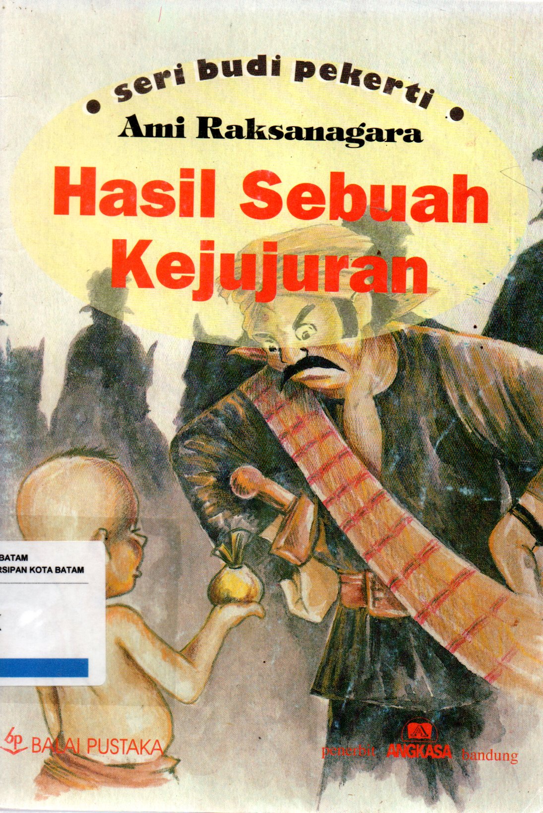 Sampul Hasil Sebuah Kejujuran :  Seri Budi Pekerti / Ilustrasi: Rachmat SY
