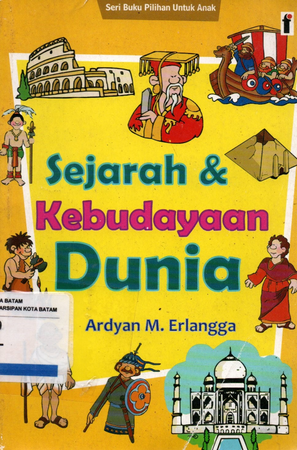 Sampul Sejarah dan Kebudayaan Dunia :  Seri Buku Pilihan untuk Anak #1