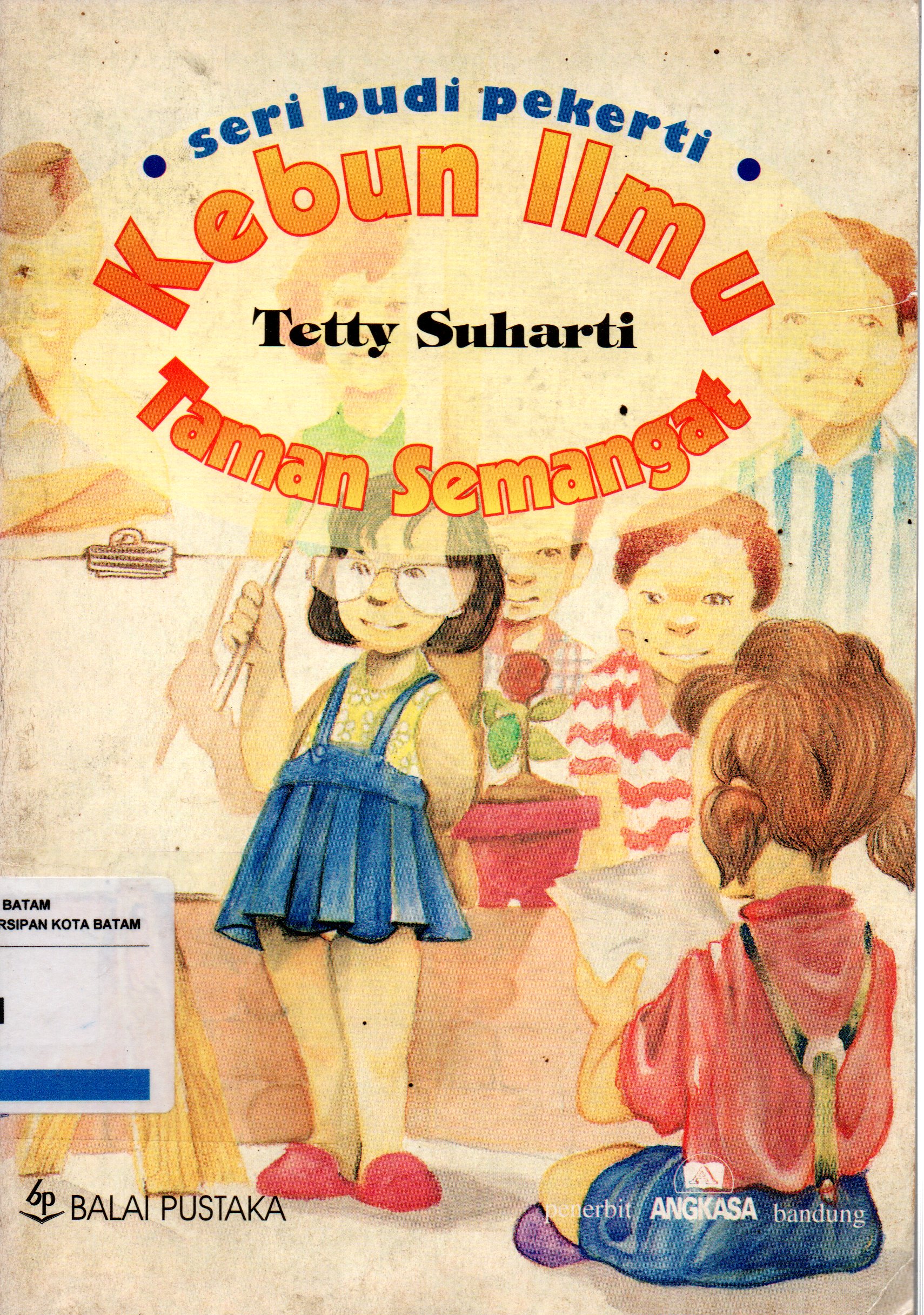 Sampul Kebun Ilmu Taman Semangat :  Seri Budi Pekerti / Ilustrasi: Rachmat SY