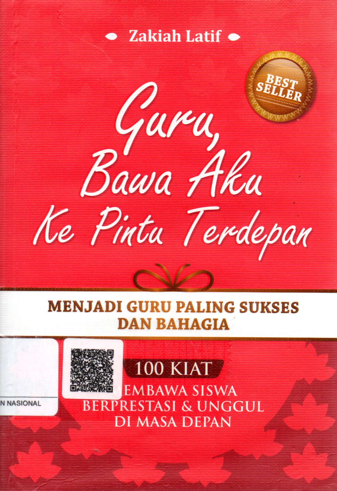 Sampul Guru, Bawa Aku Ke Pintu Terdepan :  Menjadi Guru Paling Sukses dan Bahagia / Editor: Lutfiyansyah