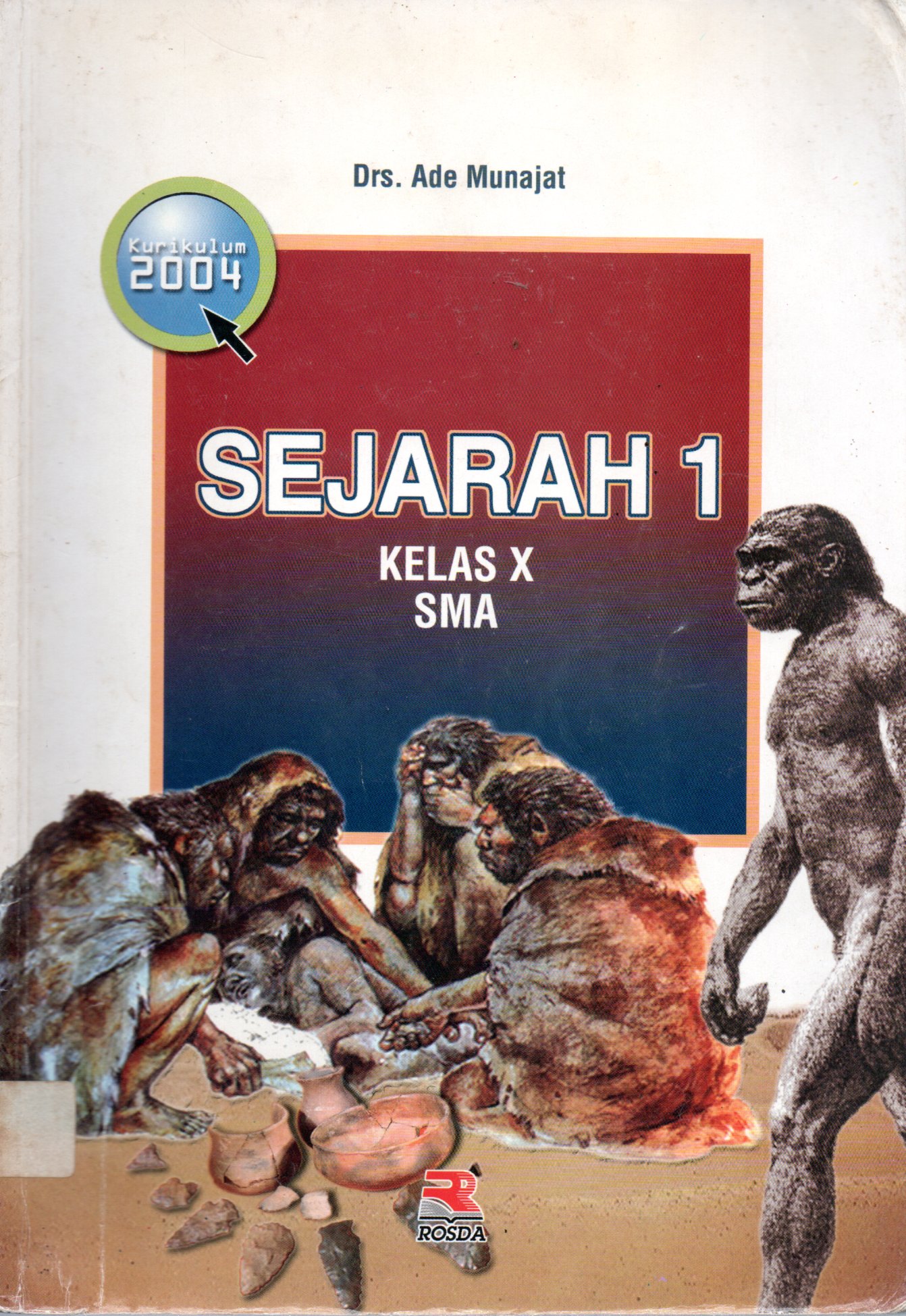 Sampul Sejarah 1 Kelas X SMA / Editor: Pipih Latifah