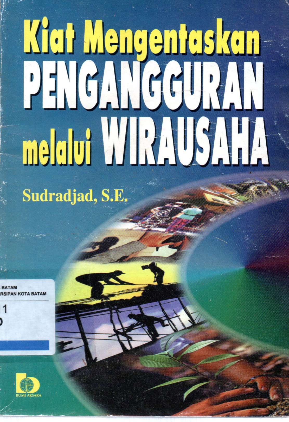 Sampul Kiat Mengentaskan Pengangguran Melalui Wirausaha