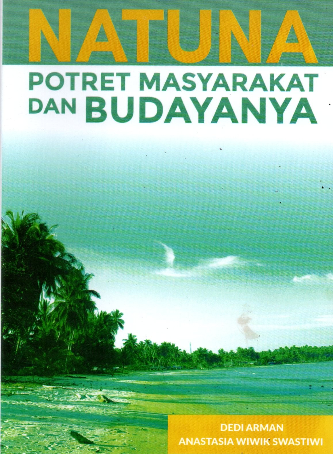 Sampul Natuna :  Potret Masyarakat dan Budayanya / Editor: Febby Febriyandi YS dan Evawarni