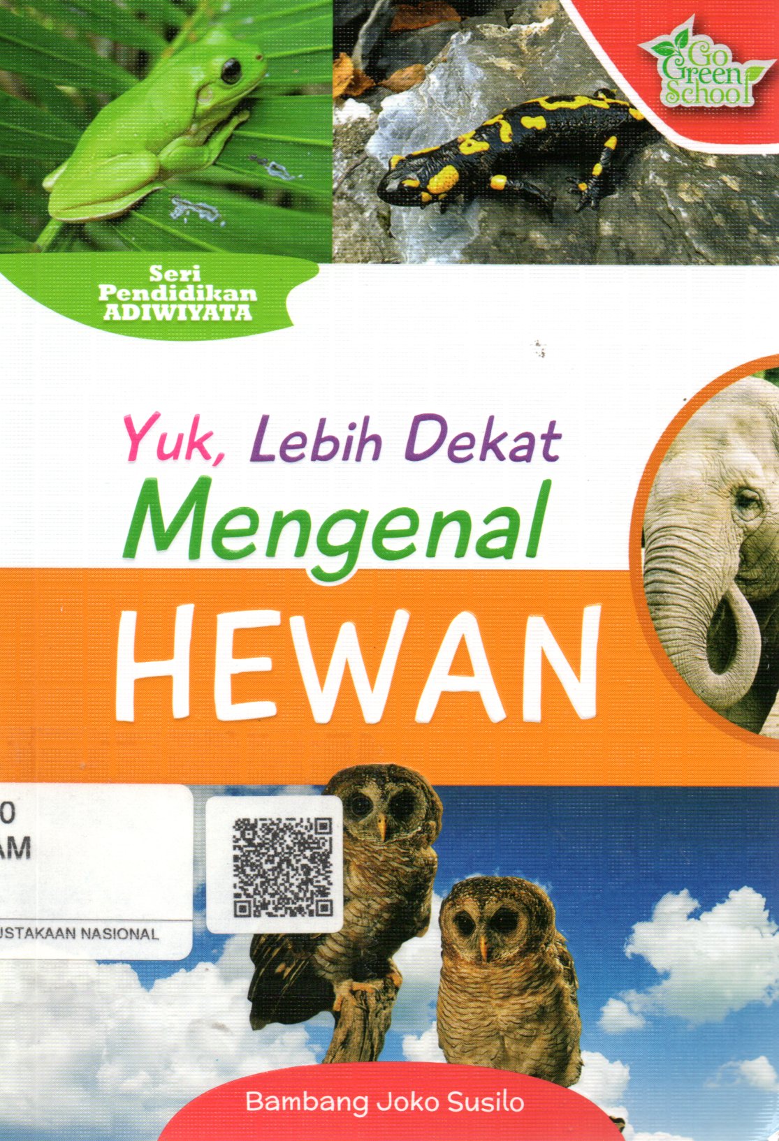 Sampul Yuk, Lebih Dekat Mengenal Hewan / Editor: Cikal Ringgin Peneduh