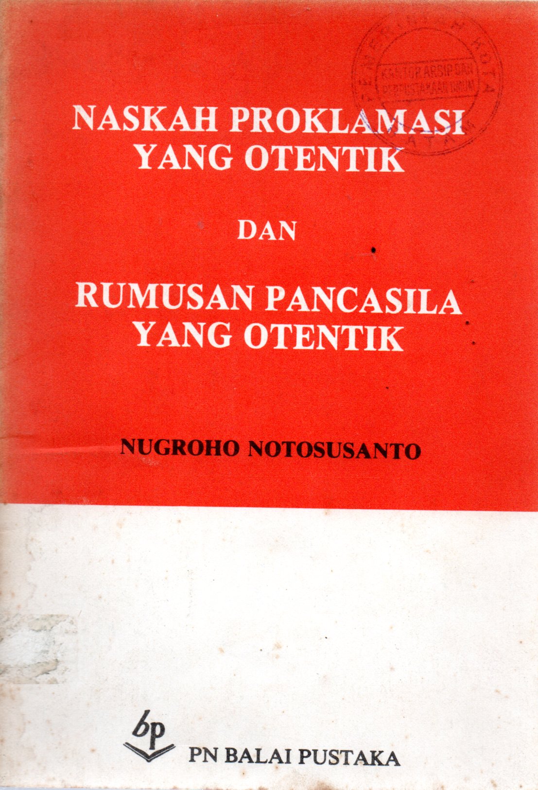 Sampul Naskah Proklamasi yang Otentik dan Rumusan Pancasila yang Otentik