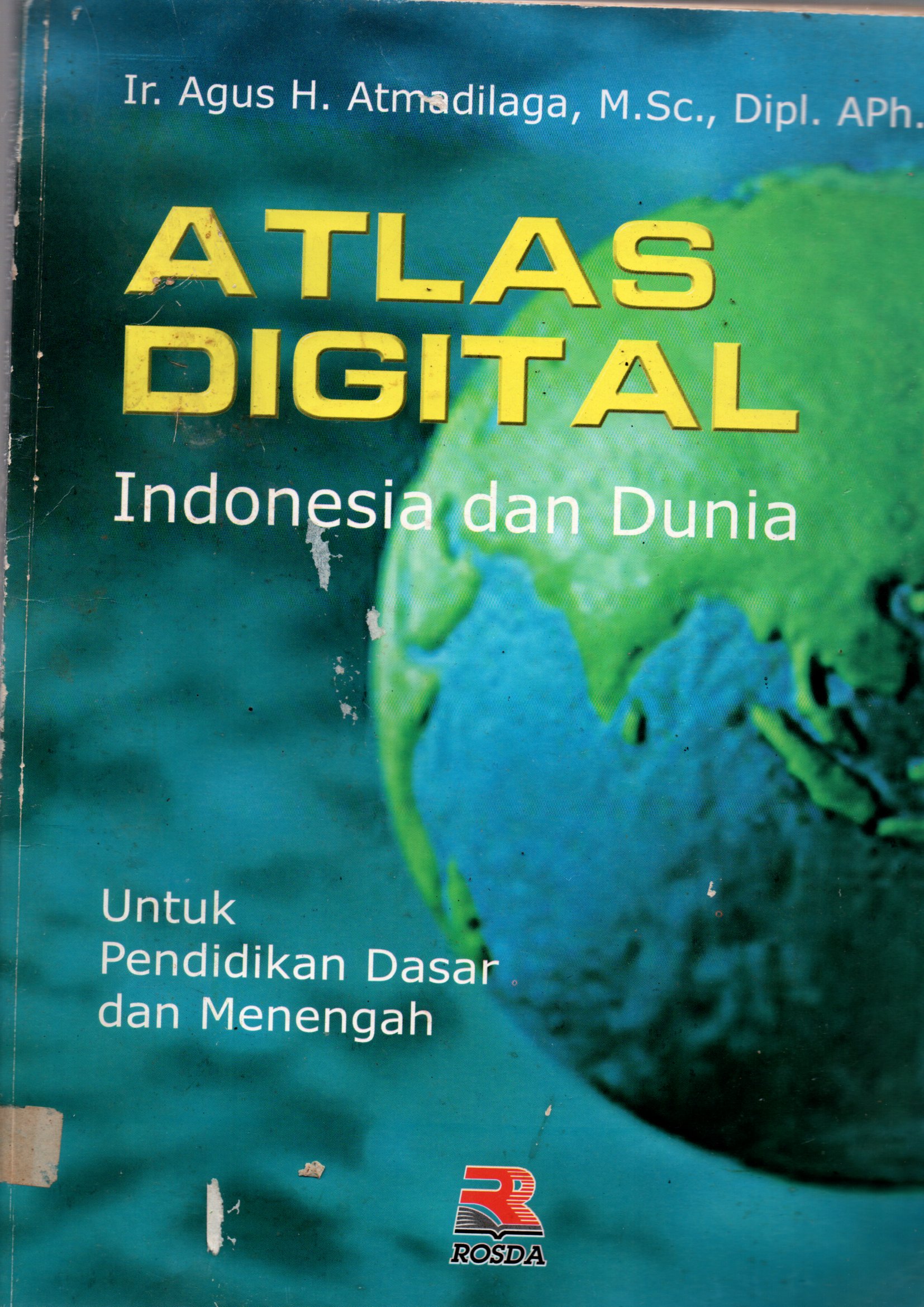 Sampul Atlas Digital Indonesia dan Dunia :  untuk Pendidikan Dasar