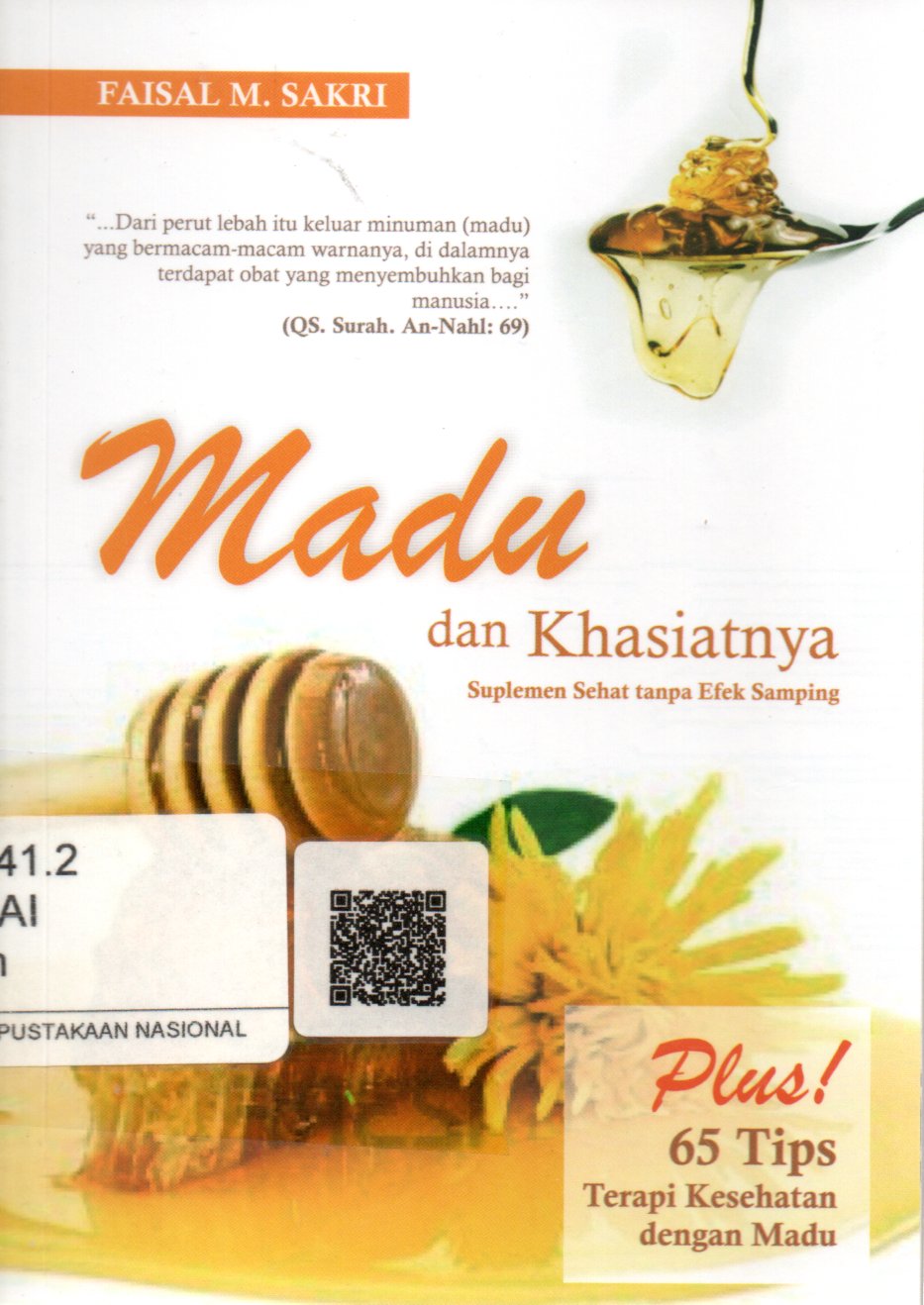 Sampul Madu dan Khasiatnya :  Suplemen Sehat tanpa Efek Samping / Editor: Queena Ns