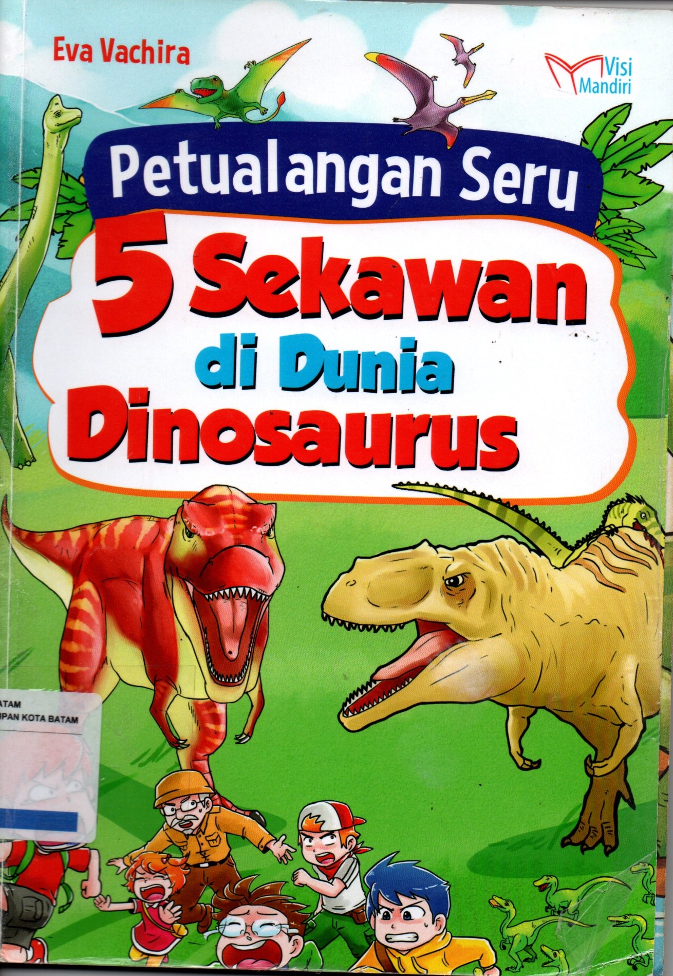 Sampul Petualangan Seru 5 Sekawan di Dunia Dinosaurus / Penyunting: Tin Zulaeha