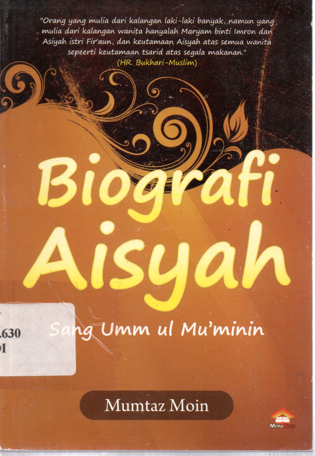 Sampul Biografi Aisyah :  Sang Umm Ul Mu'minin / Penerjemah: Asnawi