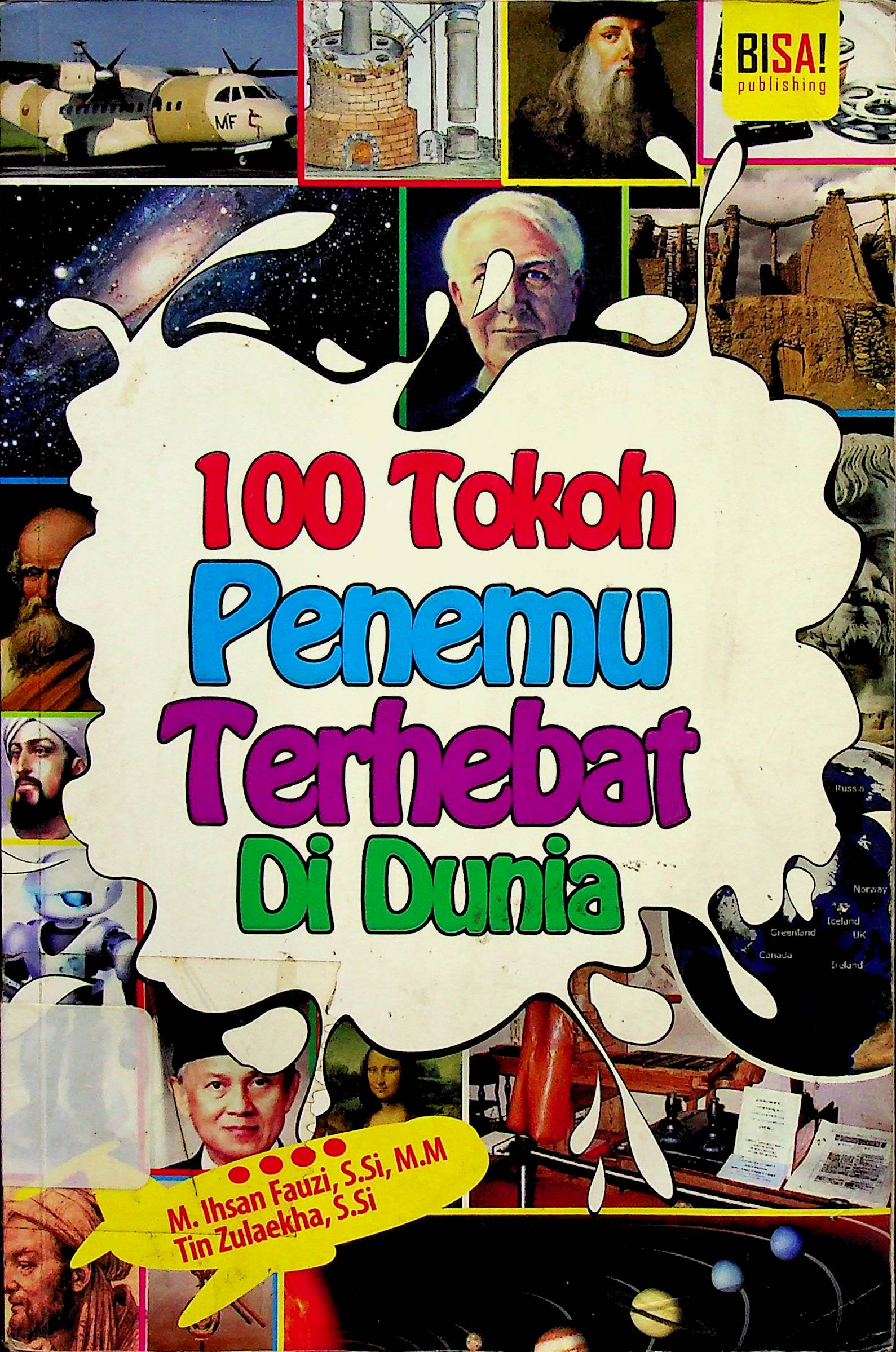 Sampul 100 Tokoh Penemu Terhebat di Dunia / Penyunting : Erlina Zachi dan Endang Rina M