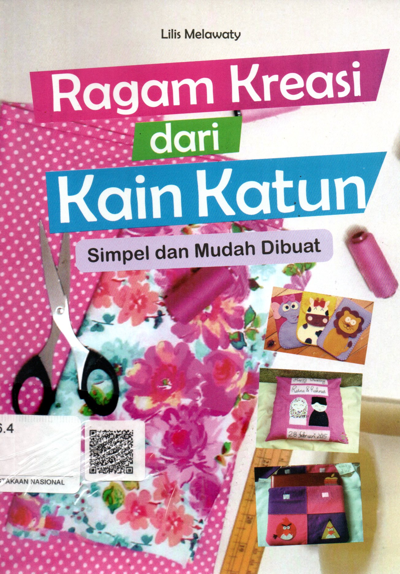 Sampul Ragam Kreasi Dari Kain Katun Simpel dan Mudah Dibuat / Penyunting: Tim Hiputindo