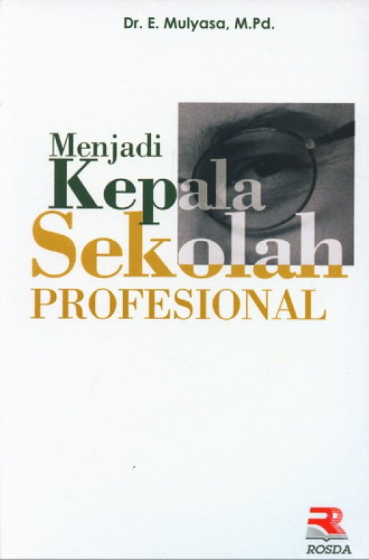Sampul Menjadi Kepala Sekolah Profesional / Editor: Mukhlis